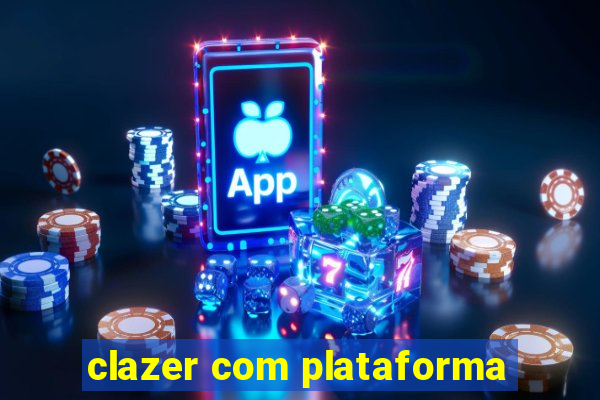 clazer com plataforma